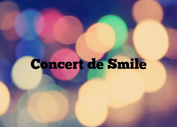 Concert de Smile