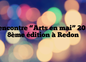 Rencontre “Arts en mai” 2019 8ème édition à Redon
