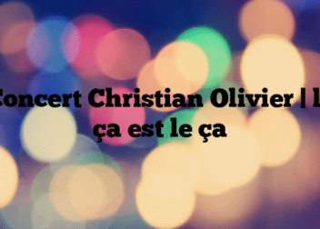 Concert Christian Olivier | le ça est le ça