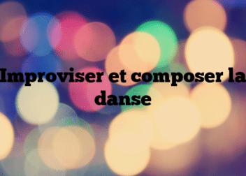 Improviser et composer la danse