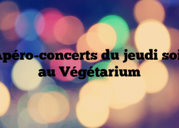Apéro-concerts du jeudi soir au Végétarium