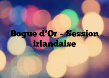 Bogue d’Or – Session irlandaise