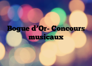 Bogue d’Or- Concours musicaux